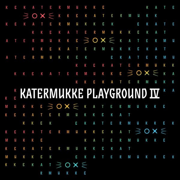 VA - Katermukke Playground IV [KATERKOMBEN017]